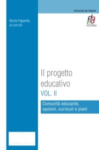 Nicola Paparella, “Progettazione educativa e comunità educante”, in N. Paparella (a cura di), “Il progetto educativo”, Vol. II, Comunità educanti, opzioni, curriculi e piani, Armando, Roma, 2009
